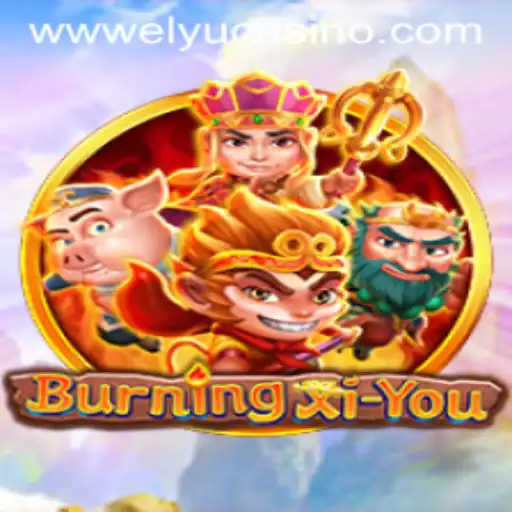 Exploring the Exciting World of BurningXiYou: Gameplay, Features, and Rules